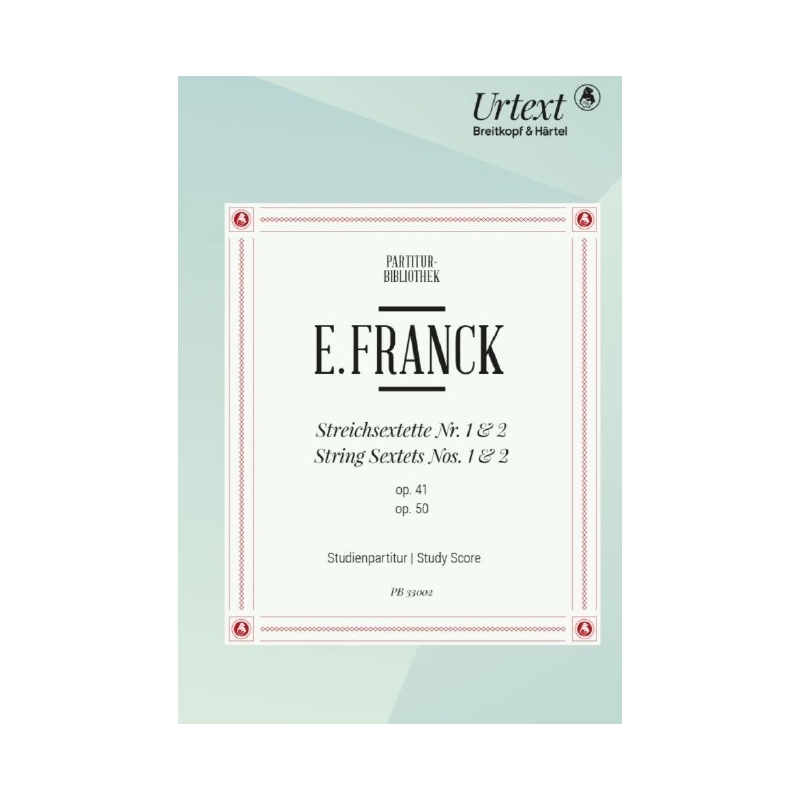 Franck, Eduard - String Sextets op. 41, op. 50 