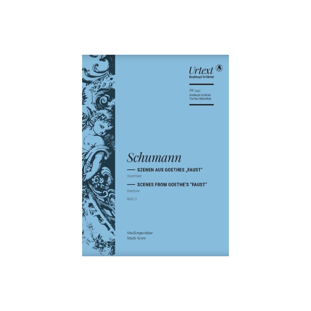 Schumann, Robert – Overture to Scenes from Goethe's “Faust” WoO 3