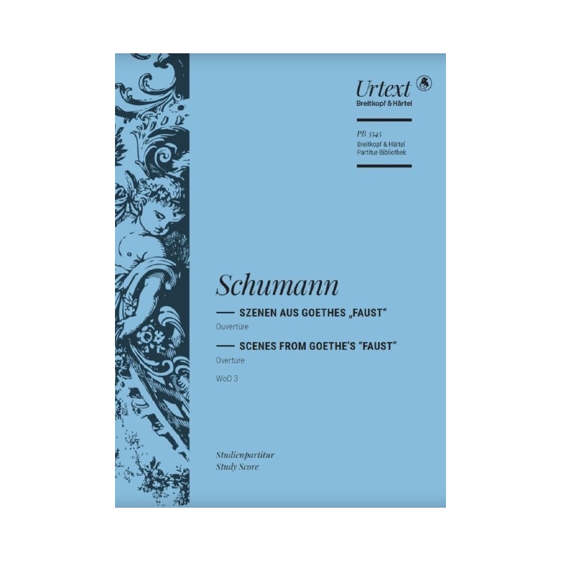 Schumann, Robert – Overture to Scenes from Goethe's “Faust” WoO 3