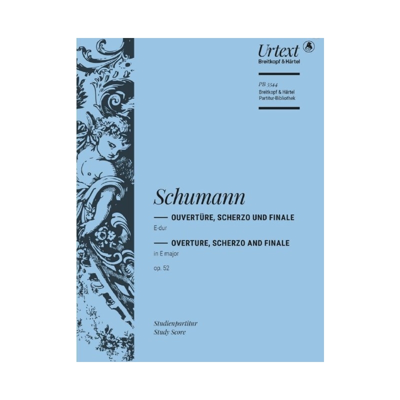 Schumann, Robert – Overture, Scherzo and Finale in E major Op. 52