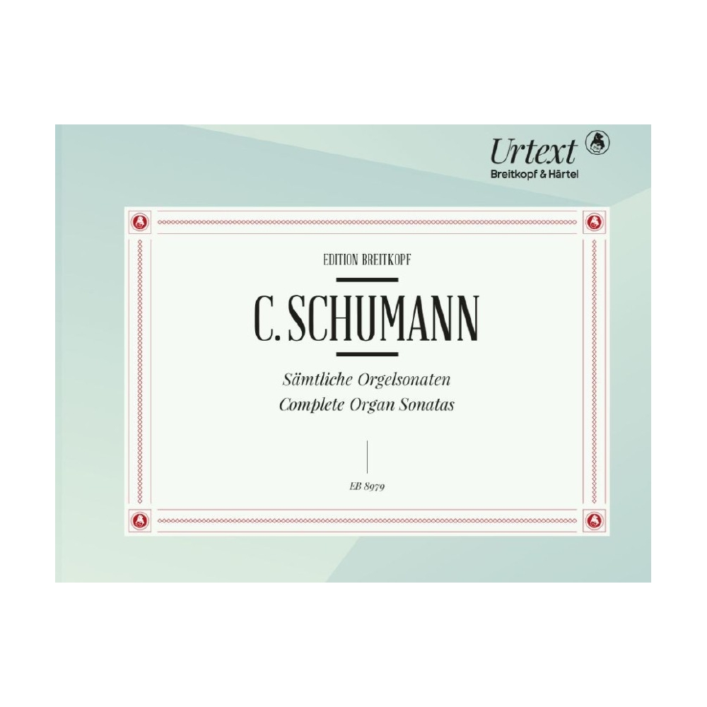 Schumann, Camillo - Complete Organ Sonatas 