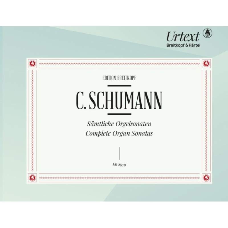 Schumann, Camillo - Complete Organ Sonatas 