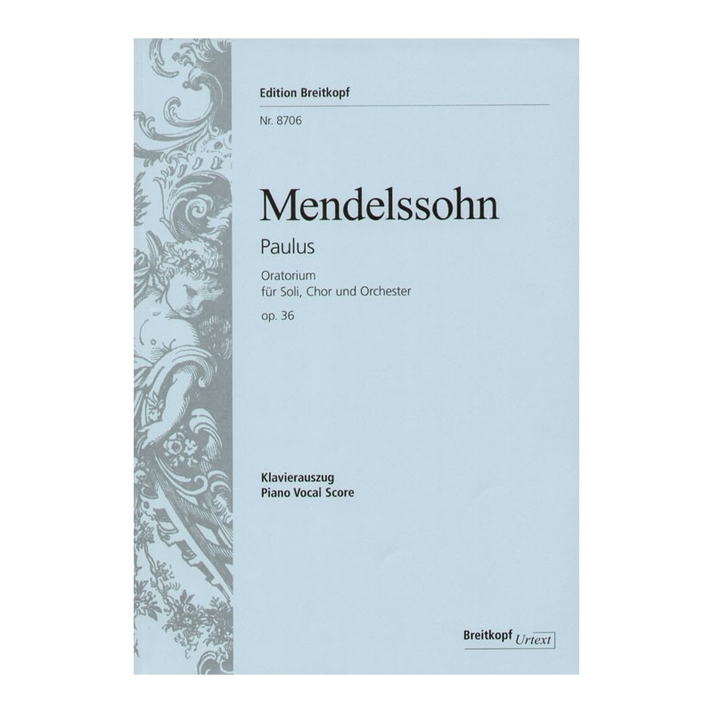 Mendelssohn Bartholdy, Felix - Saint Paul MWV A 14 Op. 36 op. 36 MWV A 14 op. 36 