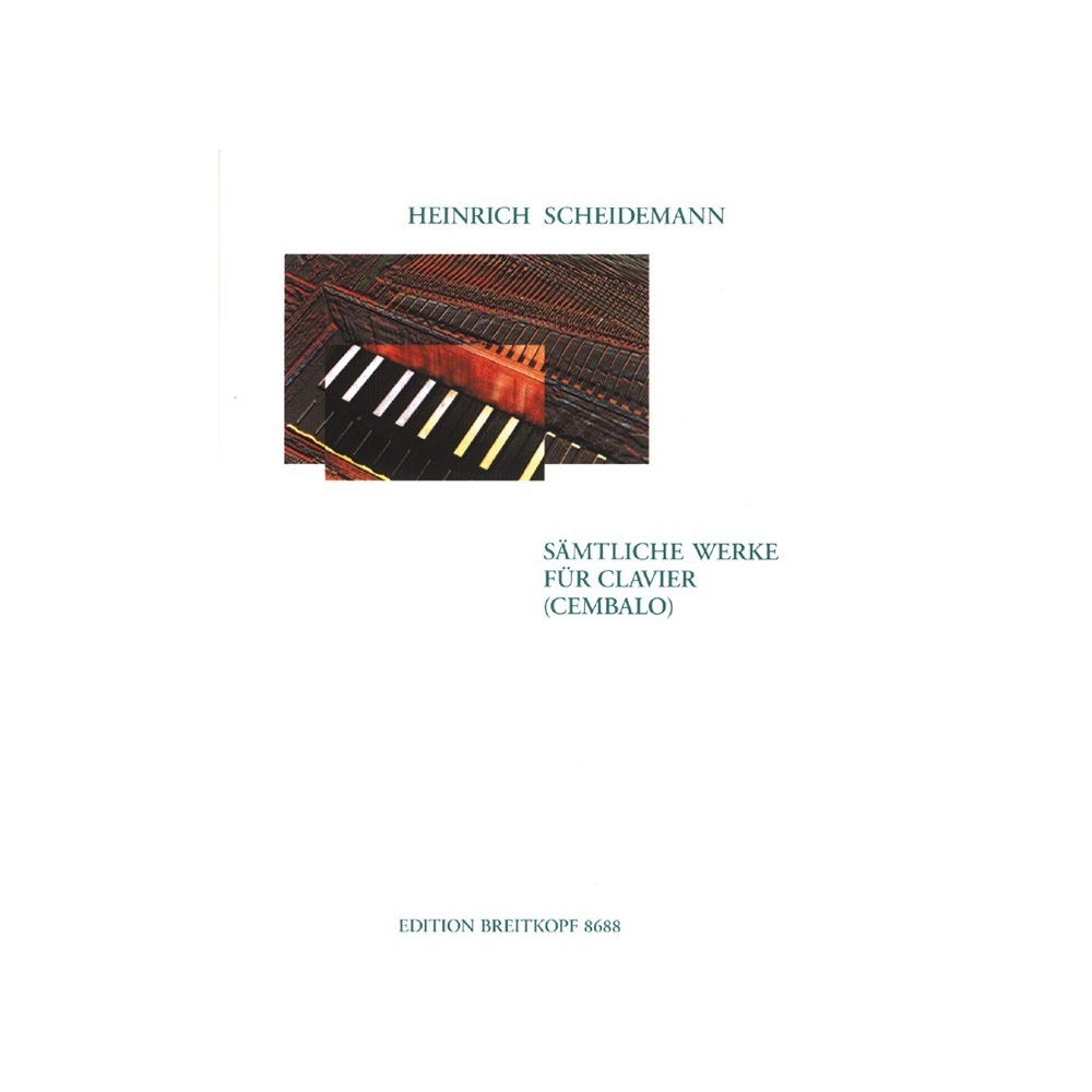 Scheidemann, Heinrich - Complete Works for Piano 