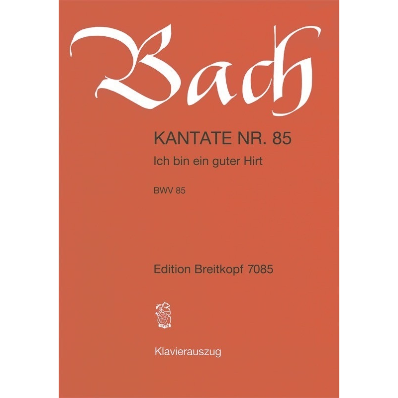 Bach, J.S - Cantata BWV 85 Ich bin ein guter Hirt BWV 85