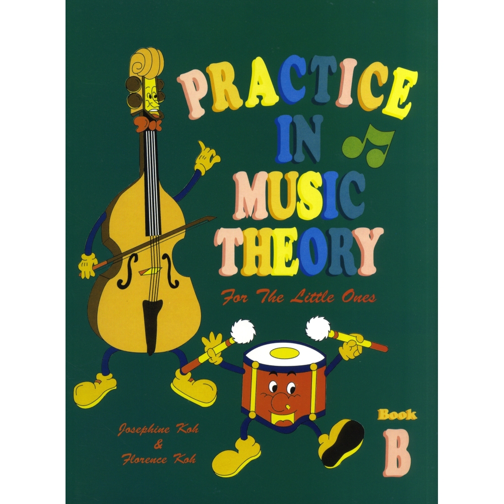 Practice In Music Theory For The Little Ones Book B