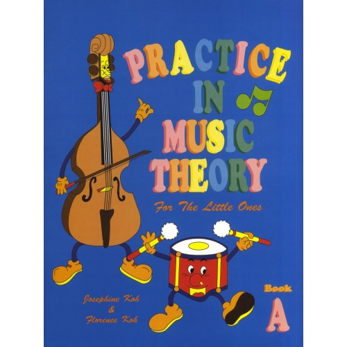 Practice in Music Theory for the Little Ones – Book A