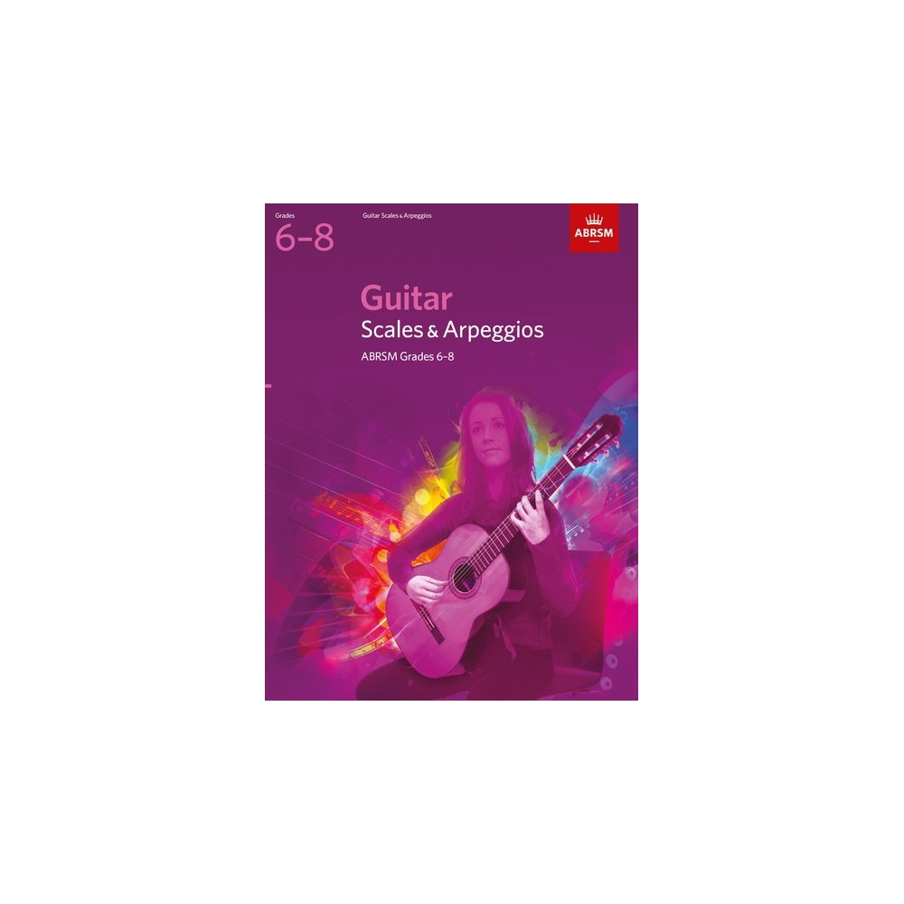 Guitar Scales and Arpeggios, Grades 6-8