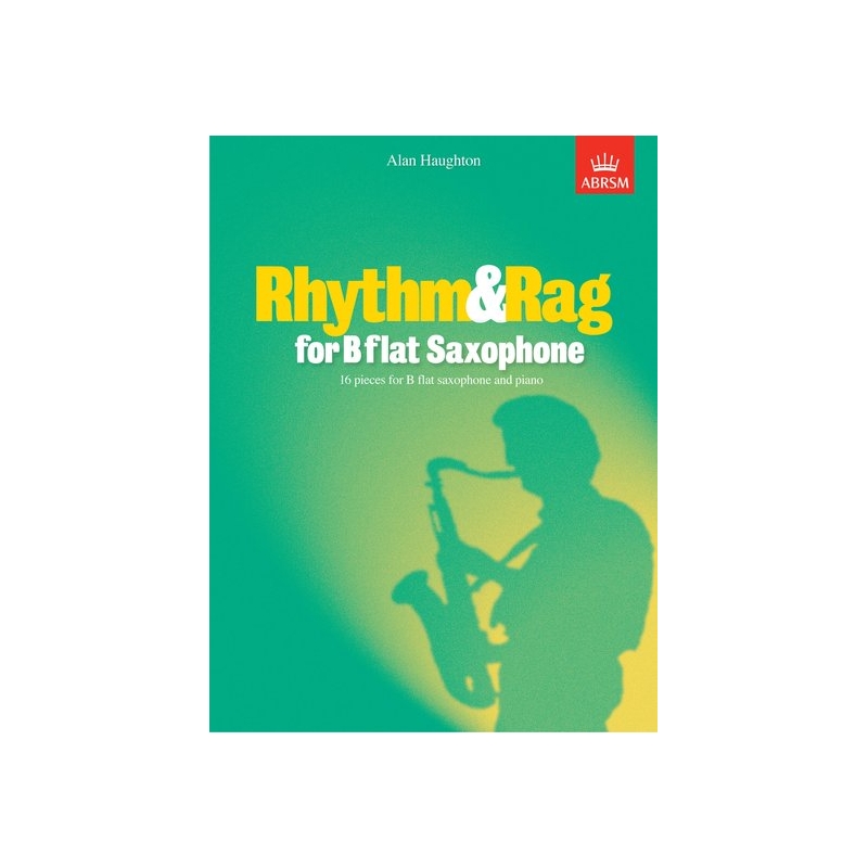 Haughton, Alan - Rhythm & Rag for B flat Saxophone