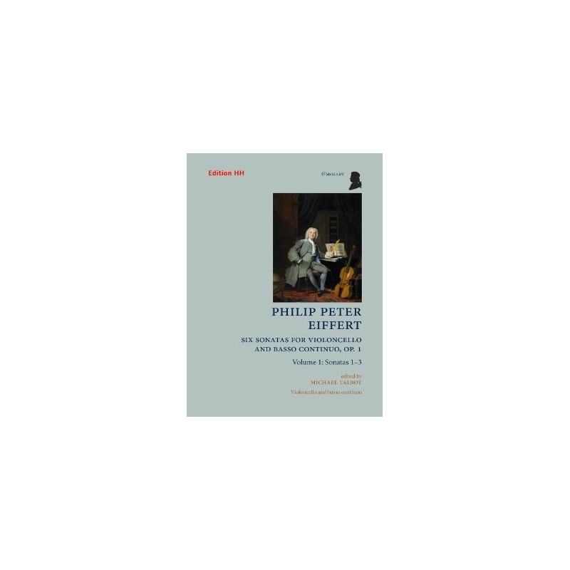 Eiffert, Philip Peter - Six Sonatas for Violoncello and Basso Continuo Vol. 1 op. 1/1-3 Vol. 1