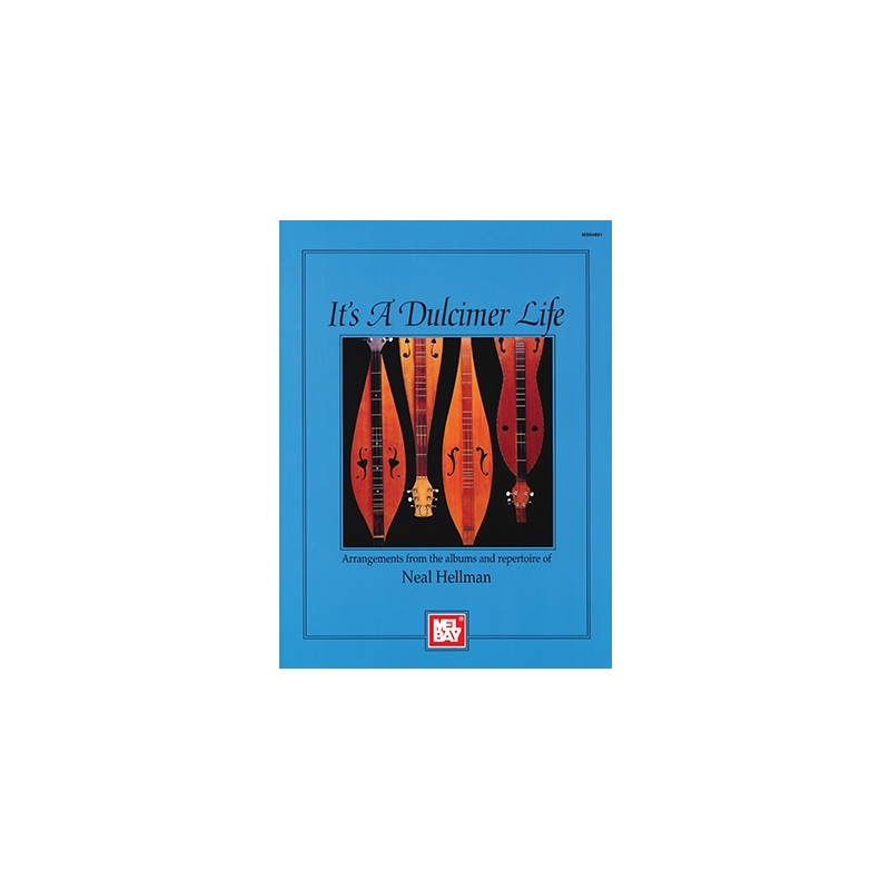 Hellman, Neal - It's A Dulcimer Life