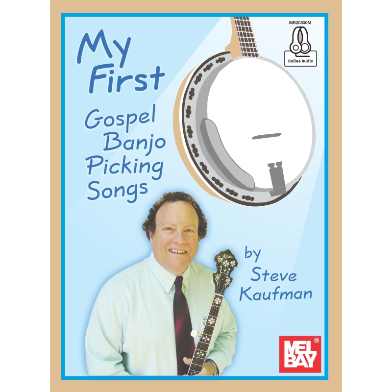 Kaufman, Steve - My First Gospel Banjo Picking Songs