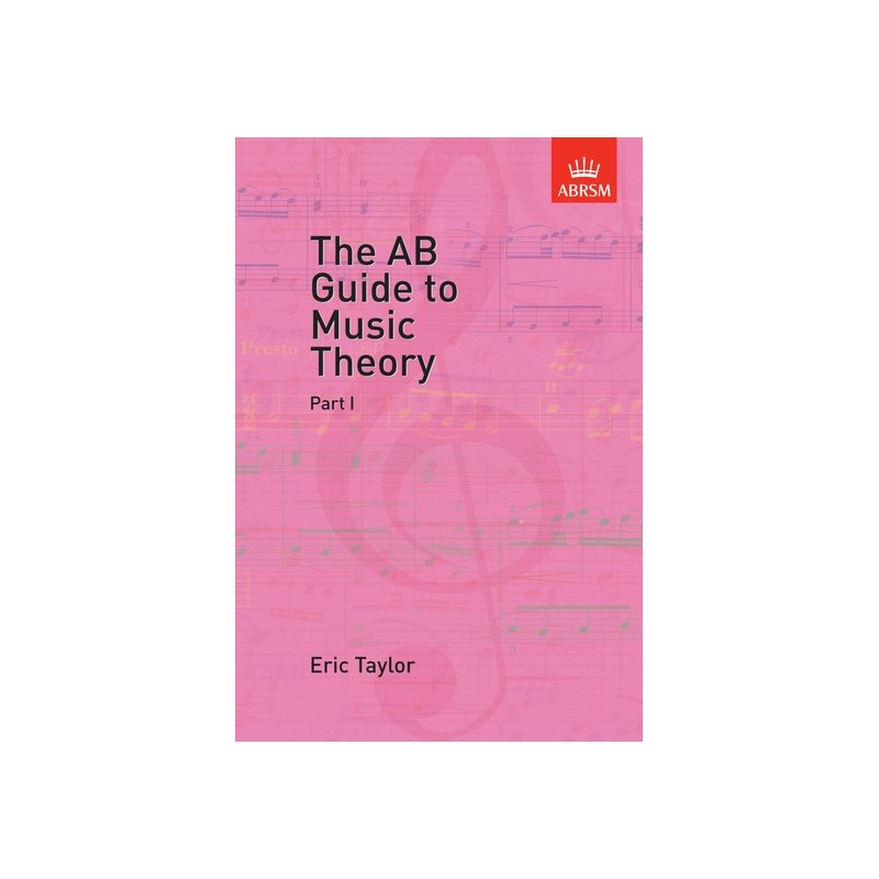 Taylor, Eric - The AB Guide to Music Theory, Part I