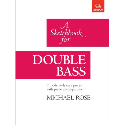 Rose, Michael - A Sketchbook for Double Bass