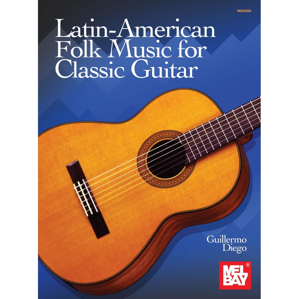 Diego, Guillermo - Latin American Folk Music for Classic Guitar