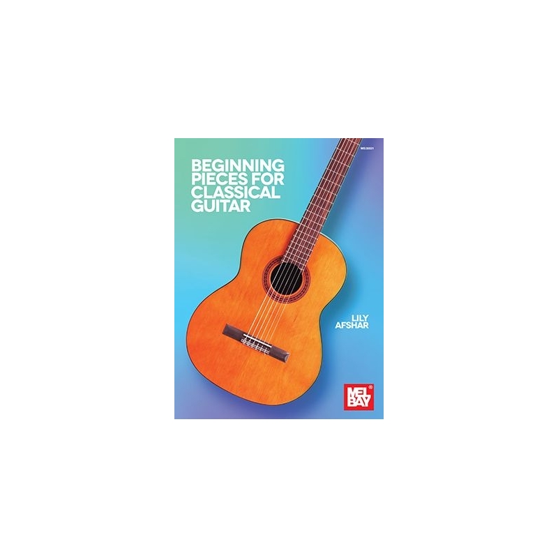 Afshar, Lily - Beginning Pieces for Classical Guitar