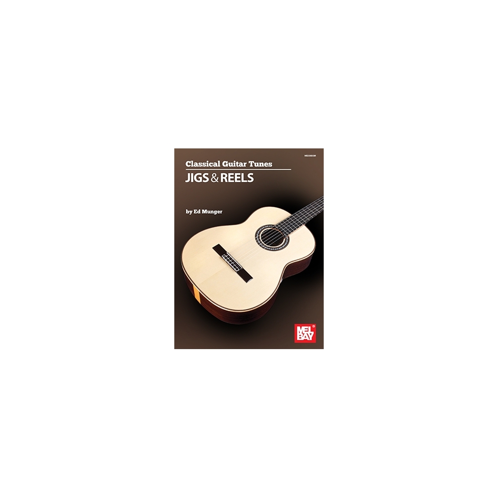 Munger, Ed - Classical Guitar Tunes - Jigs and Reels