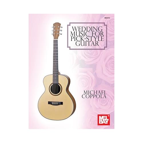 Coppola, Michael - Wedding Music for Pick-Style Guitar