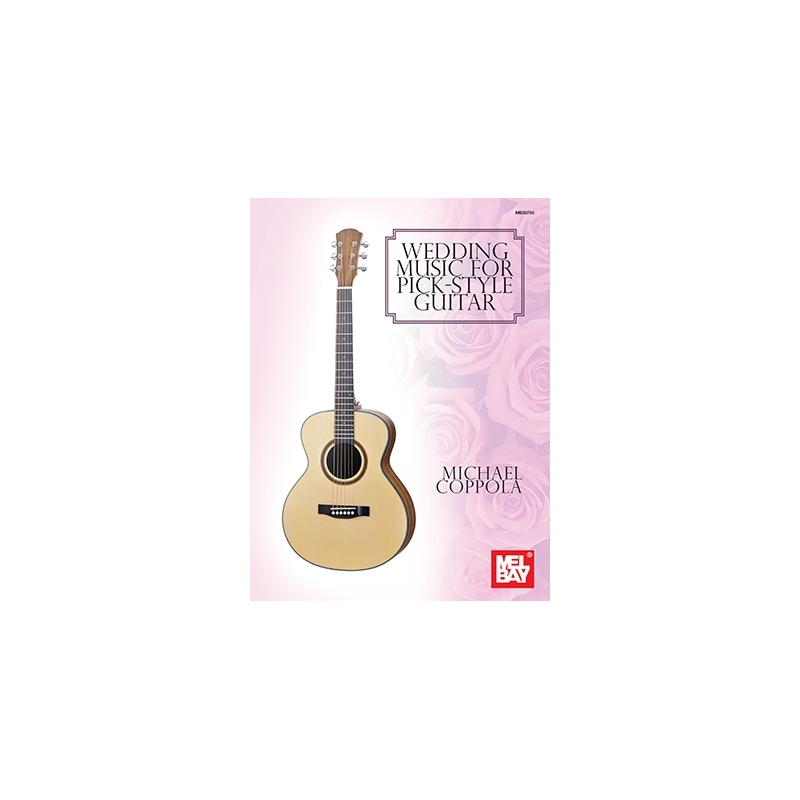 Coppola, Michael - Wedding Music for Pick-Style Guitar