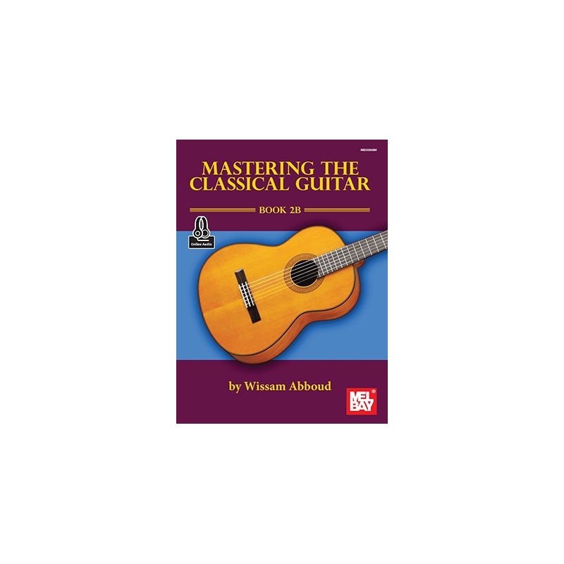 Mastering the Classical Guitar Book 2B