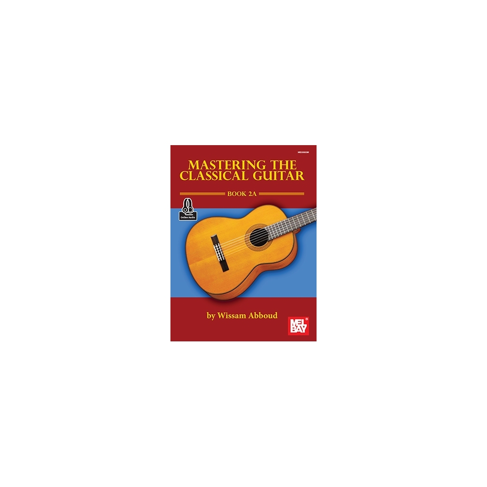 Abboud, Wissam - Mastering the Classical Guitar Book 2A