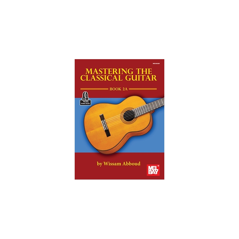 Abboud, Wissam - Mastering the Classical Guitar Book 2A