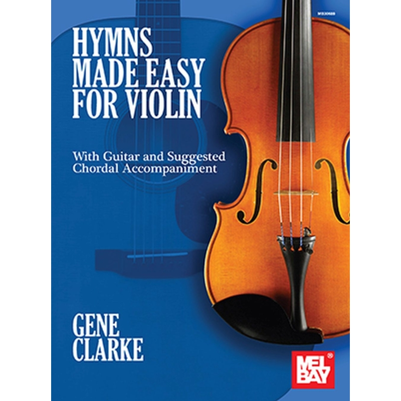 Clarke, Gene - Hymns Made Easy for Violin