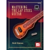 Haines, Rob - Mastering the Lap Steel Guitar