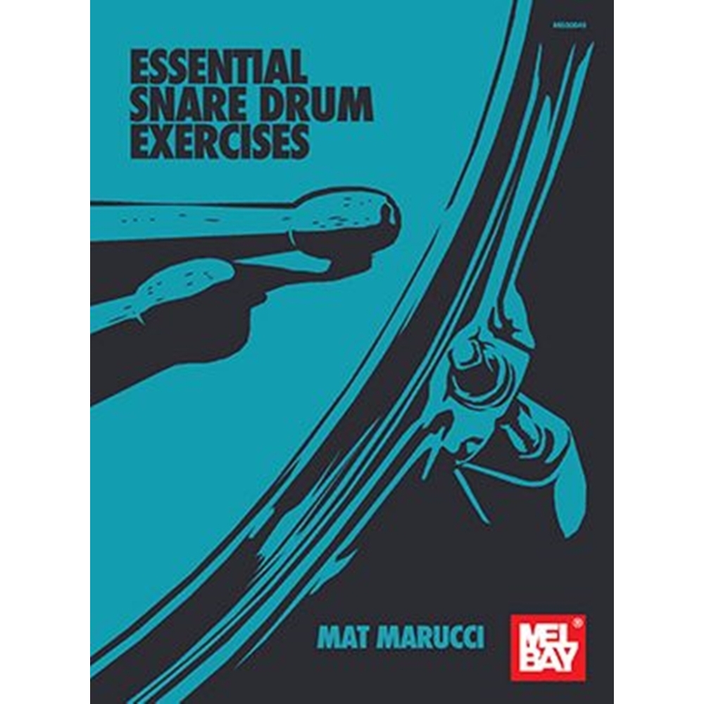 Marucci, Mat - Essential Snare Drum Exercises
