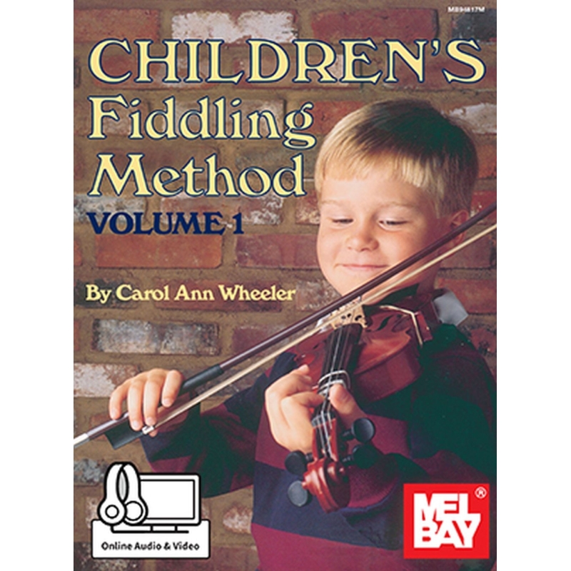 Wheeler, Carol Ann - Children's Fiddling Method Volume 1