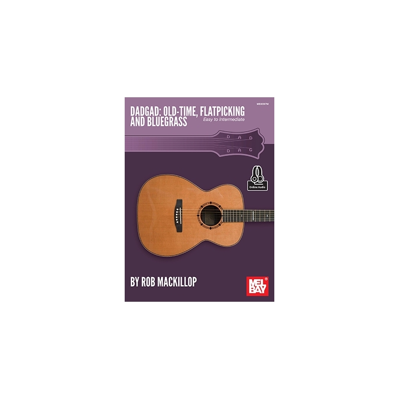 Dadgad: Old-Time, Flatpicking And Bluegrass