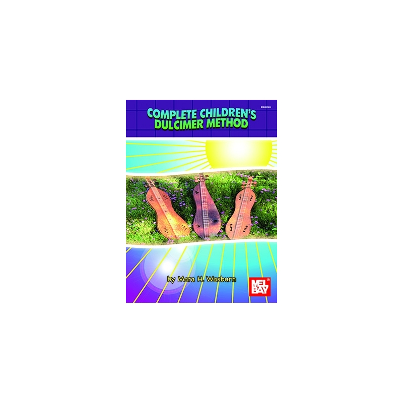 Wasburn, Mara - Complete Children's Dulcimer Method