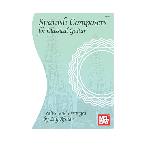 Afshar, Lily - Spanish Composers For Classical Guitar