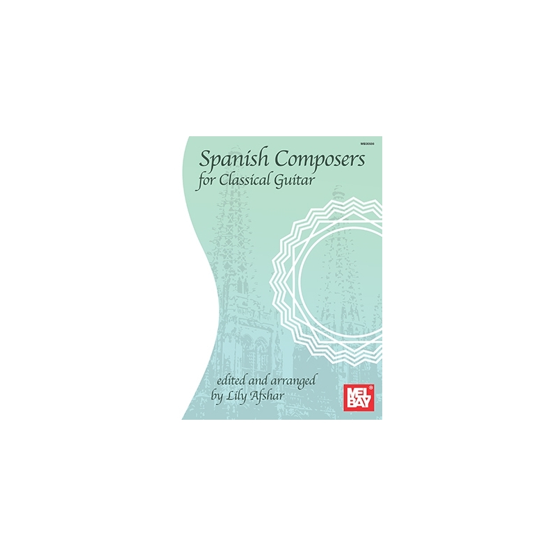 Afshar, Lily - Spanish Composers For Classical Guitar