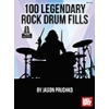 Prushko, Jason - 100 Legendary Rock Drum Fills Book