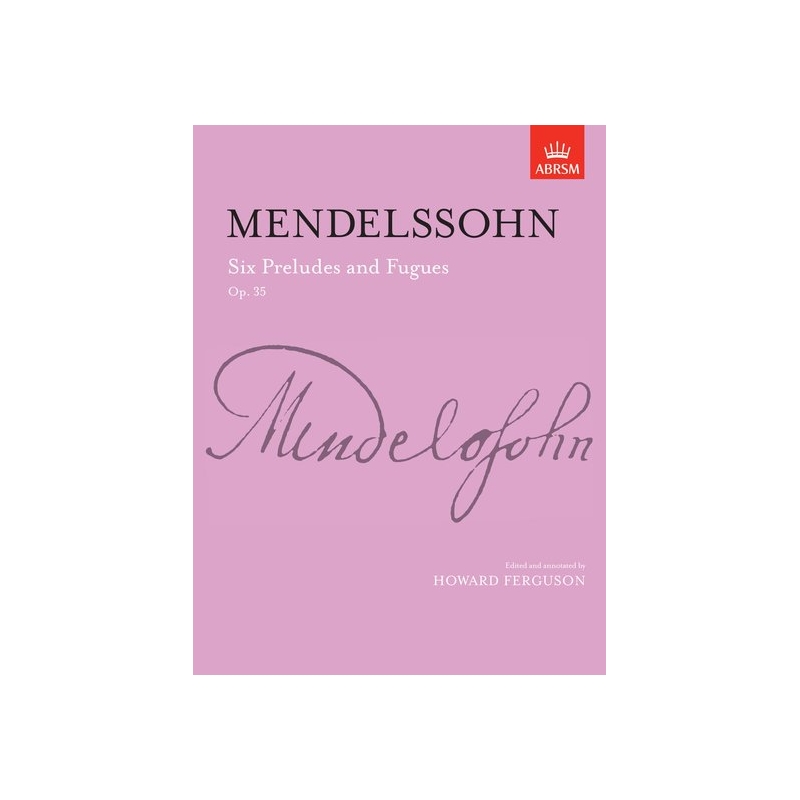 Mendelssohn, Felix - Six Preludes & Fugues, Op. 35