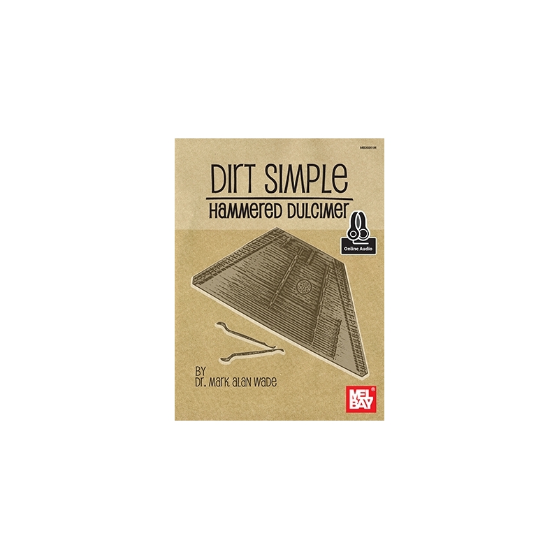 Wade, Dr. Mark Alan - Dirt Simple Hammered Dulcimer