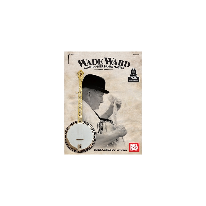Levenson & Carlin - Ward, Wade - Clawhammer Banjo Master Book