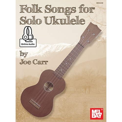 Folk Songs For Solo Ukulele