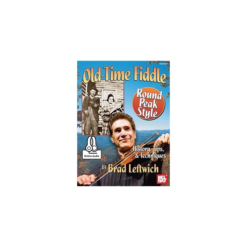 Leftwich, Brad - Old-Time Fiddle Round Peak Style