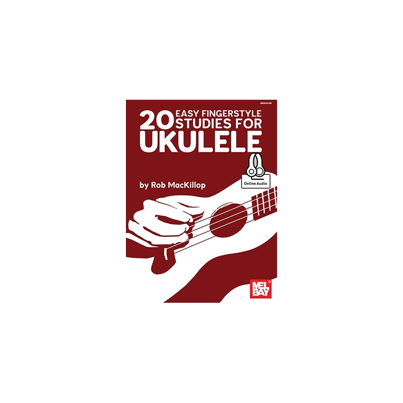 MacKillop, Rob - 20 Easy Fingerstyle Studies For Ukulele