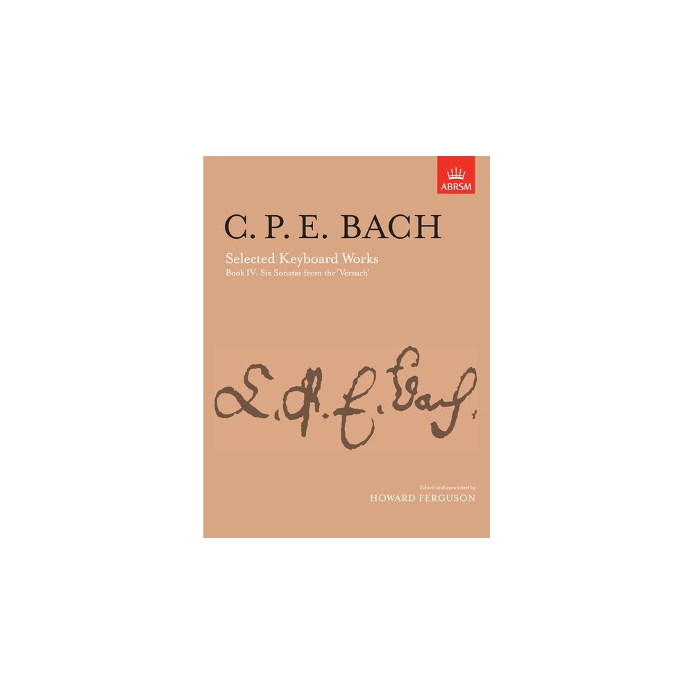 Bach, C. P. E - Selected Keyboard Works, Book IV: Six Sonatas