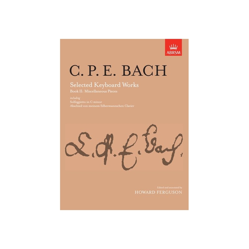 Bach, C. P. E - Selected Keyboard Works, Book II: Miscellaneous Pieces
