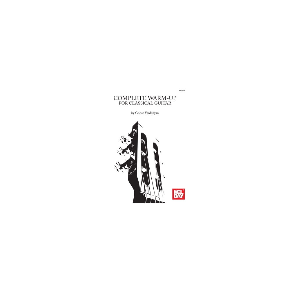 Vardanyan, Gohar - Complete Warm-Up For Classical Guitar