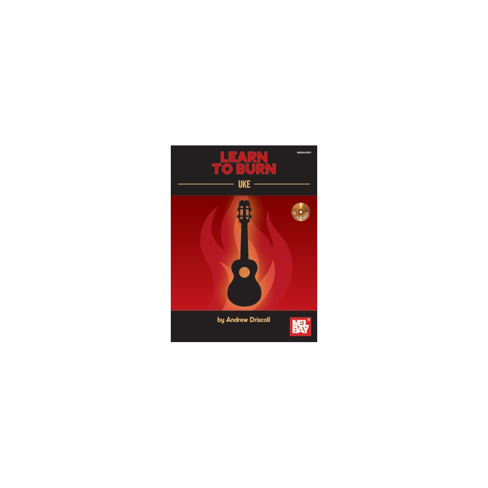 Driscoll, Andrew - Learn To Burn: Uke