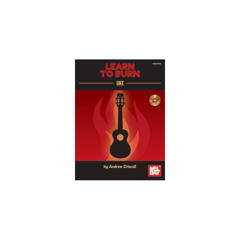 Driscoll, Andrew - Learn To Burn: Uke