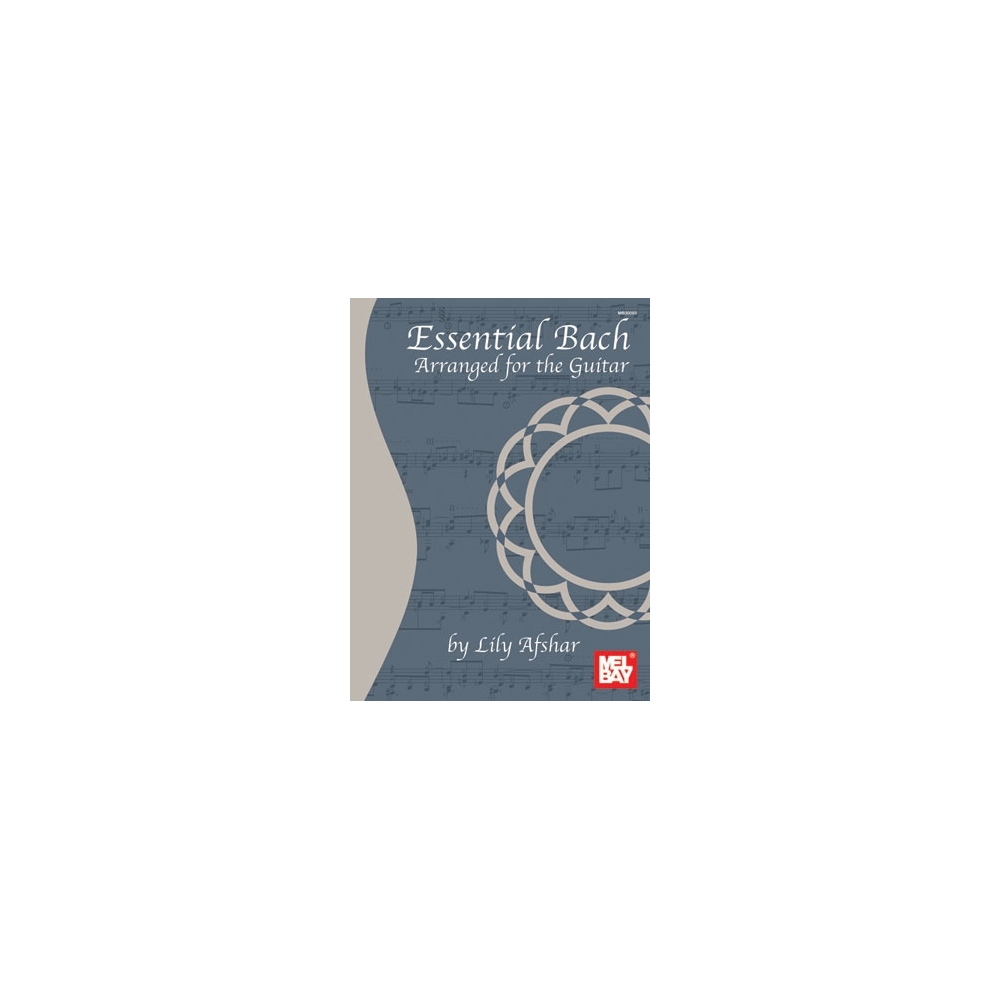 Essential Bach - Arranged For The Guitar