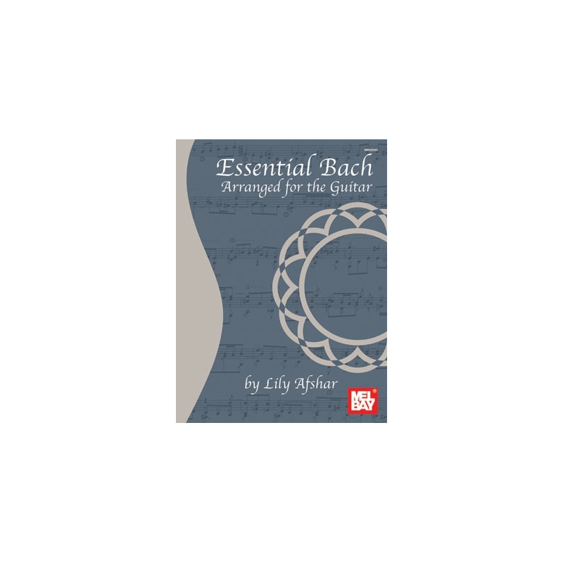 Essential Bach - Arranged For The Guitar