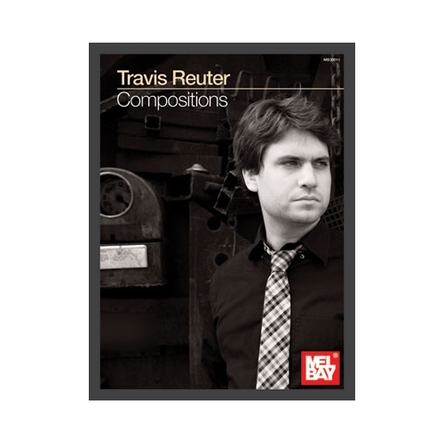 Travis Reuter: Compositions