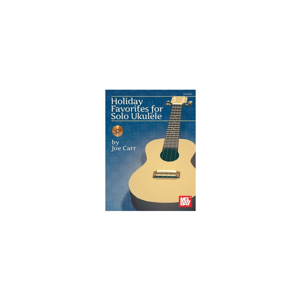 Joe Carr: Holiday Favourites For Solo Ukulele